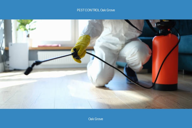 PEST CONTROL Oak Grove